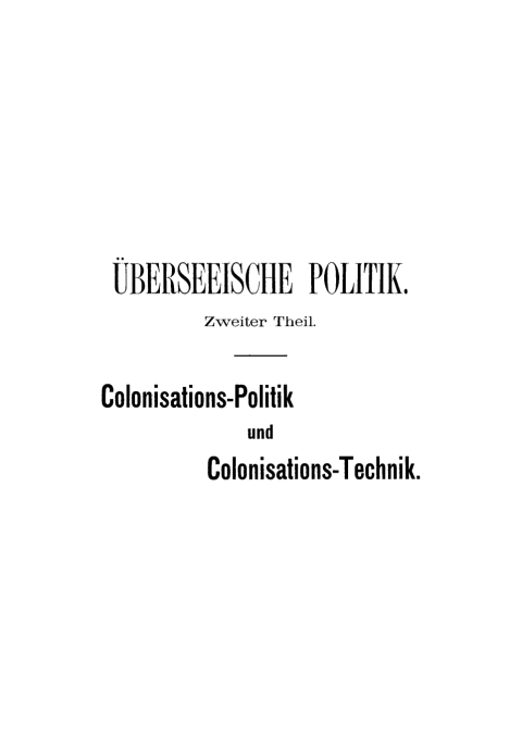 Cover image for book Colonisations-Politik und Colonisations-Technik