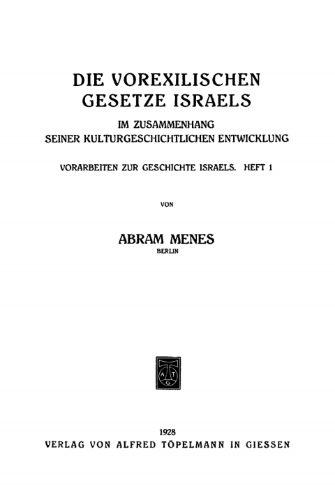 Cover image for book Vorarbeiten zur Geschichte Israels, Heft 1: Die vorexilischen Gesetze Israels