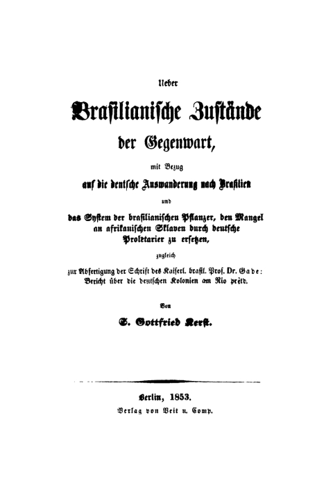 Cover image for book Ueber Brasilianische Zustände der Gegenwart, mit Bezug auf die deutsche Auswanderung nach Brasilien und das System der brasilianischen Pflanzer, den Mangel an afrikanischen Sklaven durch deutsche Proletarier zu ersetzen
