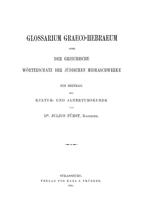 Cover image for book Glossarium Graeco-Hebraeum oder der griechische Wörterschatz der jüdischen Midraschwerke