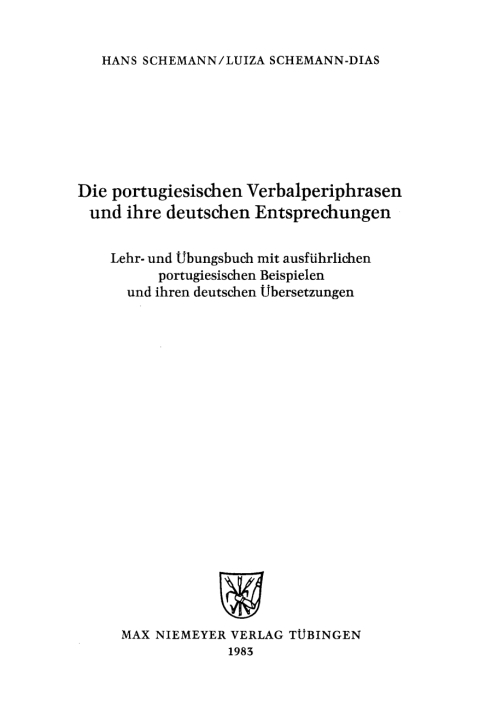 Cover image for book Die portugiesischen Verbalperiphrasen und ihre deutschen Entsprechungen