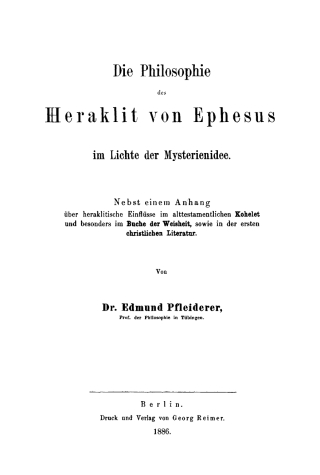 Die Philosophie des Heraklit von Ephesus im Lichte der Mysterienidee
