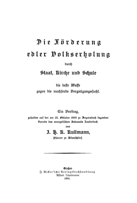 Cover image for book Die Förderung edler Volkserholung durch Staat, Kirche und Schule, die beste Waffe gegen die wachsende Vergnügungssucht