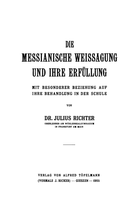 Cover image for book Die messianische Weissagung und ihre Erfüllung