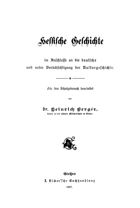 Cover image for book Hessische Geschichte im Anschlusse an die deutsche und unter Berücksichtigung der Kulturgeschichte
