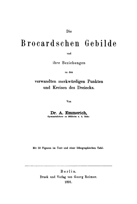 Cover image for book Die Brocardschen Gebilde und ihre Beziehungen zu den verwandten merkwürdigen Punkten und Kreisen des Dreiecks