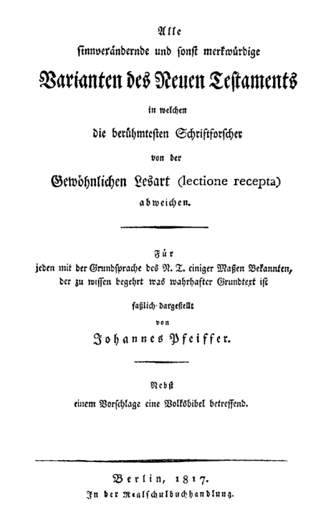 Cover image for book Alle sinnverändernde und sonst merkwürdige Varianten des Neuen Testaments in welchen die berühmtesten Schriftforscher von der Gewöhnlichen Lesart (lectione recepta) abweichen. Für jeden mit der Grundsprache des N.T. einiger Maßen Bekannten,