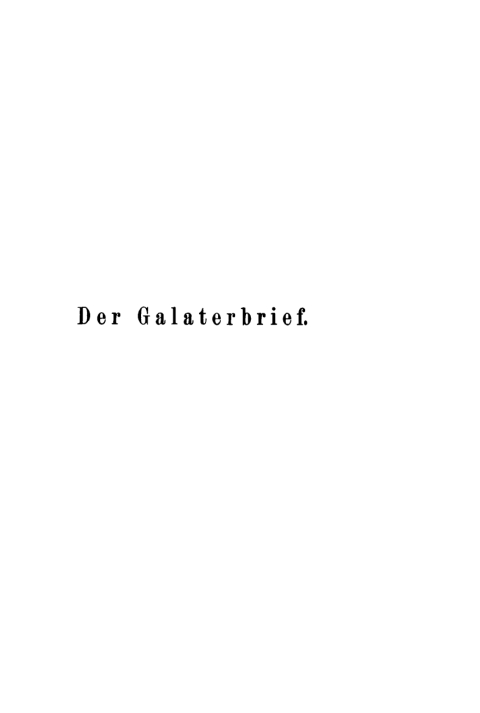 Cover image for book Der Galaterbrief nach seiner Echtheit untersucht nebst kritischen Bemerkungen zu den paulinischen Hauptbriefen