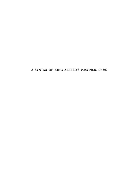 Cover image for book A Syntax of King Alfred's Pastoral care
