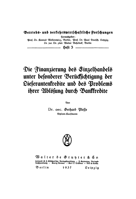 Cover image for book Die Finanzierung des Einzelhandels unter besonderer Berücksichtigung der Lieferantenkredite und des Problems ihrer Ablösung durch Bankkredite