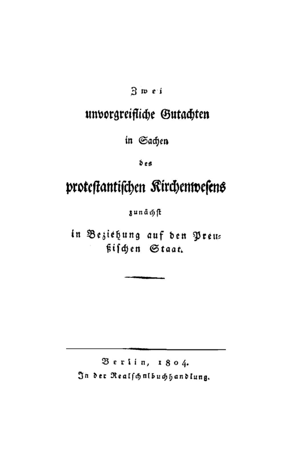 Page Fidelity Zwei unvorgreifliche Gutachten in Sachen des protestantischen Kirchenwesens zunächst in Beziehung auf den Preußischen Staat; $179.81