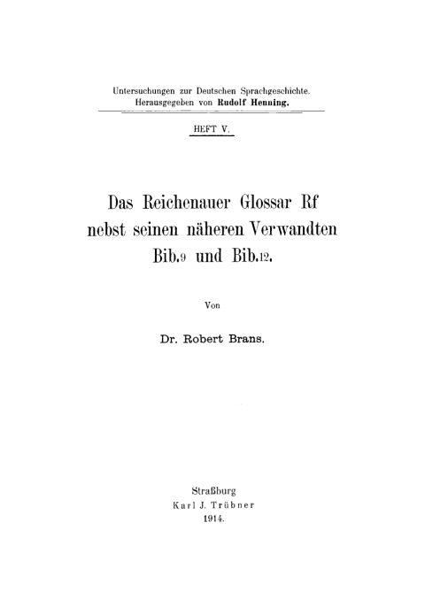Cover image for book Das Reichenauer Glossar Rf nebst seinen näheren Verwandten Bib. 9 und Bib. 12