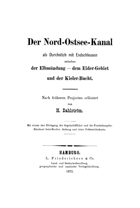 Cover image for book Der Nord-Ostsee-Kanal als Durchstich mit Endschleusen zwischen der Elbmündung, dem Eider-Gebiet und der Kieler-Bucht