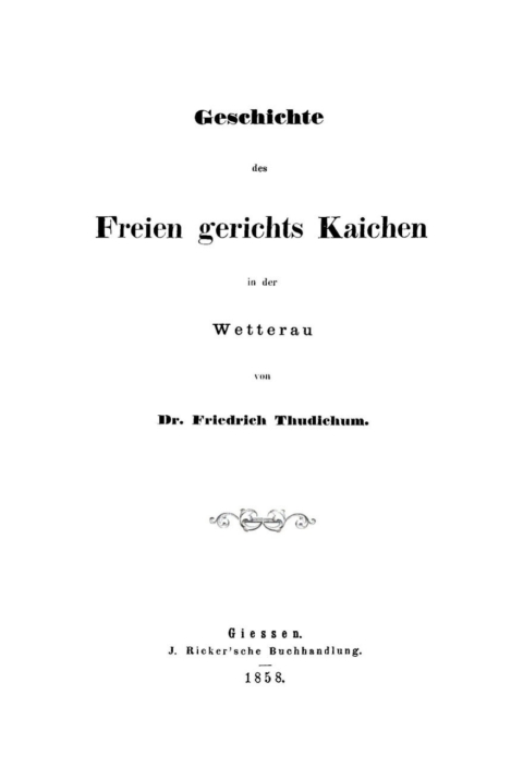 Cover image for book Geschichte des Freien gerichts Kaichen in der Wetterau