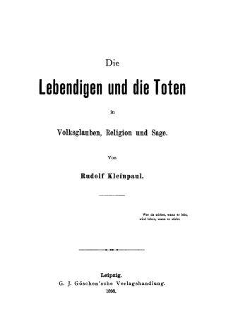 Die Lebendigen und die Toten in Volksglauben, Religion und Sage