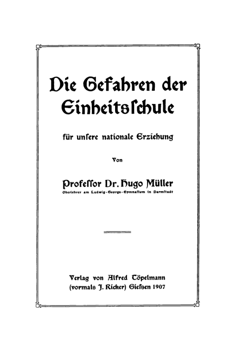 Cover image for book Die Gefahren der Einheitsschule für unsere nationale Erziehung