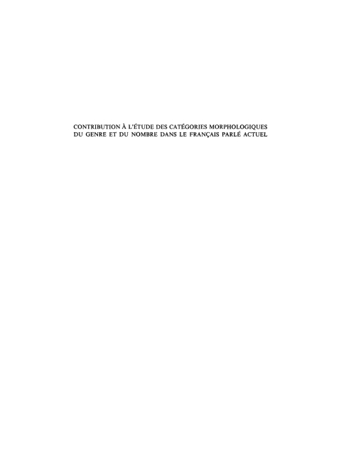 Cover image for book Contribution à l'étude des catégories morphologiques du genre et du nombre dans le français parlé actuel