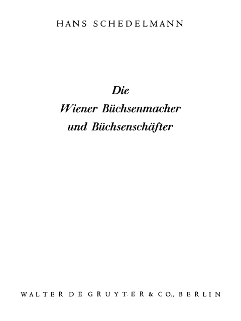 Cover image for book Die Wiener Büchsenmacher und Büchsenschäfter