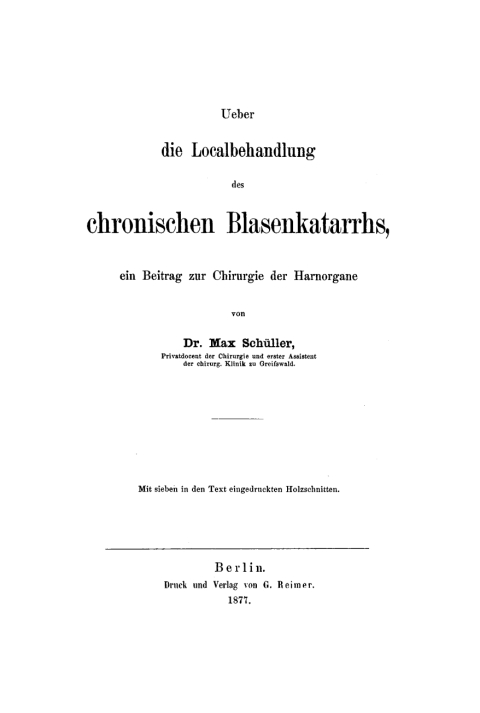 Cover image for book Über die Lokalbehandlung des chronischen Blasenkatarrhs, ein Beitrag zur Chirurgie der Harnorgane