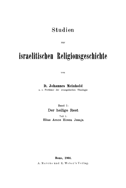 Cover image for book Studien zur israelitischen Religionsgeschichte. Band 1. Der heilige Rest, Teil 1. Elias Amos Hosea Jesaja