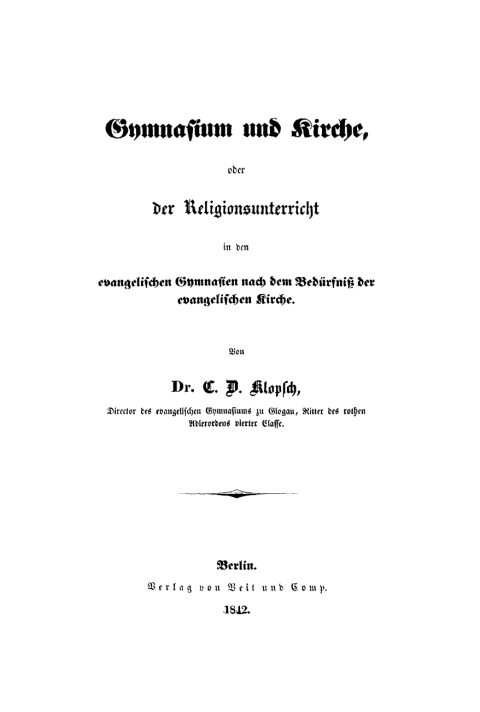 Cover image for book Gymnasium und Kirche, oder der Religionsunterricht in den evangelischen Gymnasien nach dem Bedürfniß der evangelischen Kirche