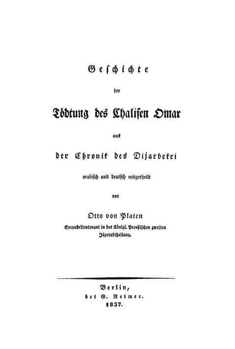 Cover image for book Geschichte der Toedtung des Chalifen Omar aus der Chronik des Dijarbekri