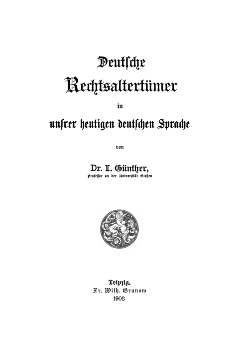Cover image for book Deutsche Rechtsaltertümer in unsrer heutigen deutschen Sprache