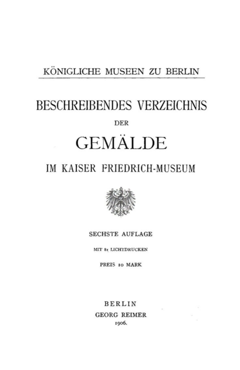 Cover image for book Beschreibendes Verzeichnis der Gemälde im Kaiser-Friedrich-Museum, Königliche Museen zu Berlin