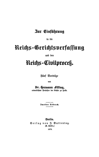 Zur Einführung in die Reichs-Gerichtsverfassung und den Reichs-Civilproceß