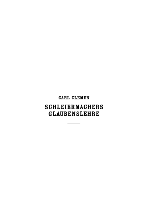 Cover image for book Schleiermachers Glaubenslehre in ihrer Bedeutung für Vergangenheit und Zukunft