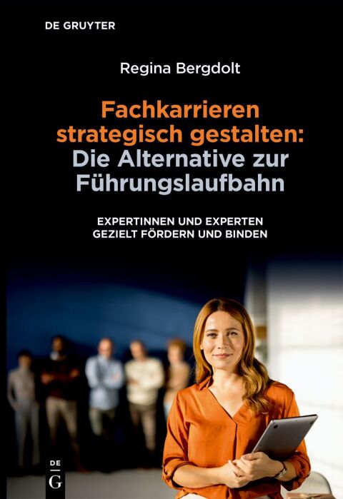 Cover image for book Fachkarrieren strategisch gestalten: Die Alternative zur Führungslaufbahn