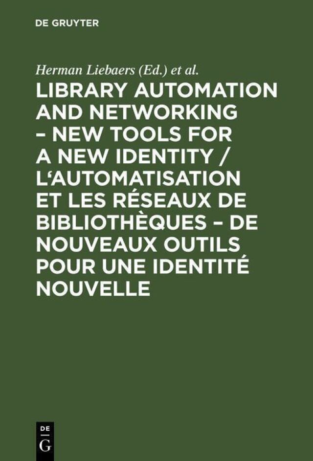 Library automation and networking – New tools for a new identity / L'automatisation et les réseaux de bibliothèques – de nouveaux outils pour une identité nouvelle