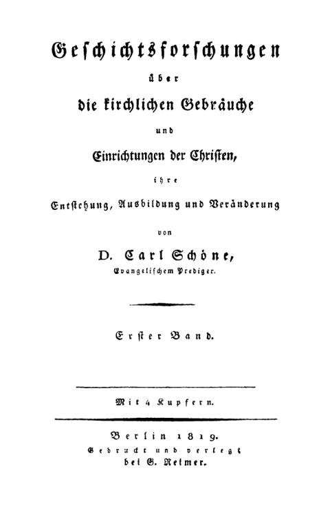 Cover image for book Geschichtsforschungen über die kirchlichen Gebräuche und Einrichtungen der Christen, ihre Entstehung, Ausbildung und Veränderung. Band 1