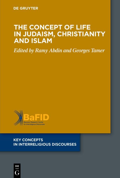 Cover image for book The Concept of Life in Judaism, Christianity and Islam