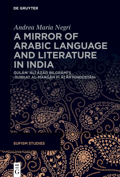Cover image for book A Mirror of Arabic Language and Literature in India