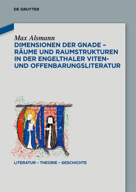 Cover image for book Dimensionen der Gnade – Räume und Raumstrukturen in der Engelthaler Viten- und Offenbarungsliteratur