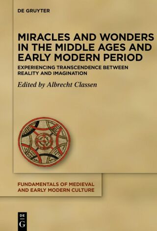 Miracles and Wonders in the Middle Ages and Early Modern Period