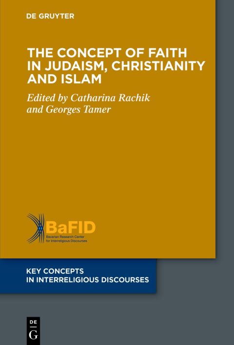 Cover image for book The Concept of Faith in Judaism, Christianity and Islam