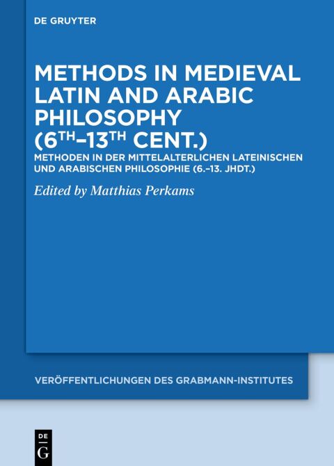 Cover image for book Methods in Medieval Latin and Arabic Philosophy (6th–13th cent.)