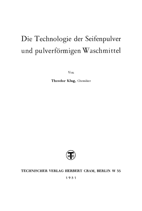 Cover image for book Die Technologie der Seifenpulver und pulverförmigen Waschmittel
