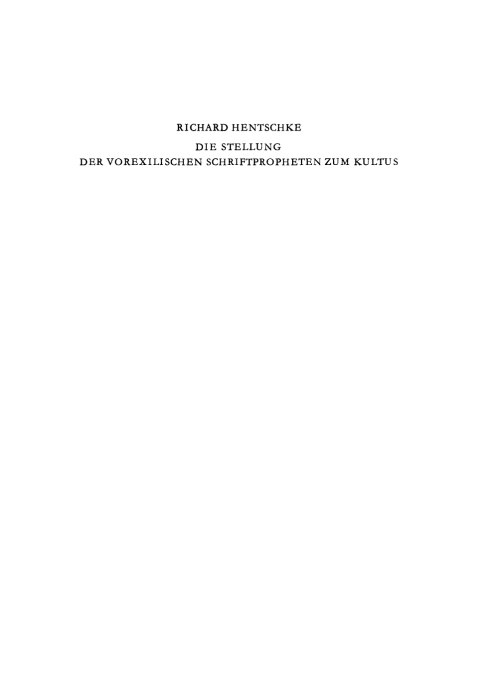 Cover image for book Die Stellung der Vorexilischen Schriftpropheten zum Kultus