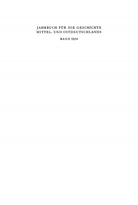 Cover image for book Jahrbuch für die Geschichte Mittel- und Ostdeutschlands. Band 13/14
