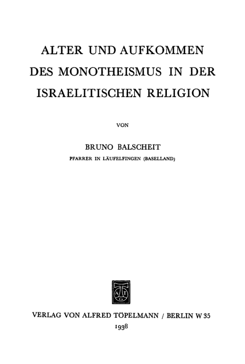 Cover image for book Alter und Aufkommen des Monotheismus in der israelitischen Religion