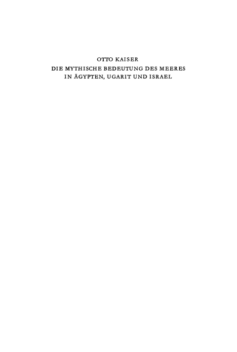 Cover image for book Die mythische Bedeutung des meeres in Ägypten, Ugarit und Israel