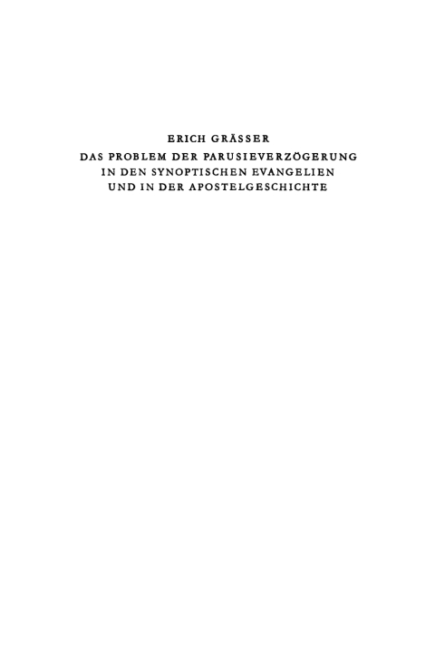 Cover image for book Das Problem der Parusieverzögerung in den synoptischen Evangelien und in der Apostelgeschichte