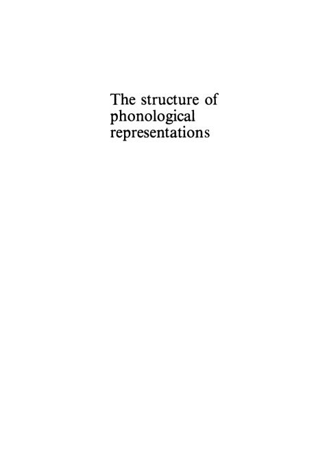 Cover image for book The Structure of Phonological Representations. Part 1
