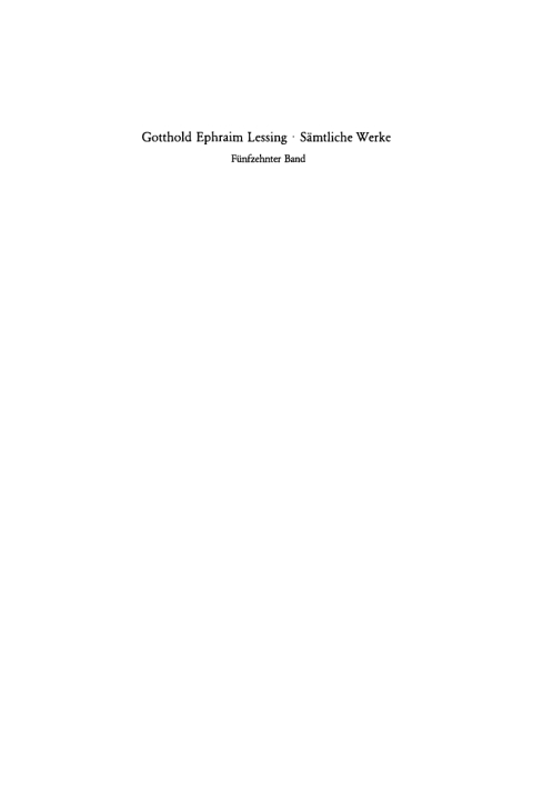 Cover image for book Gotthold Ephraim Lessing: Gotthold Ephraim Lessings Sämmtliche Schriften. Band 15