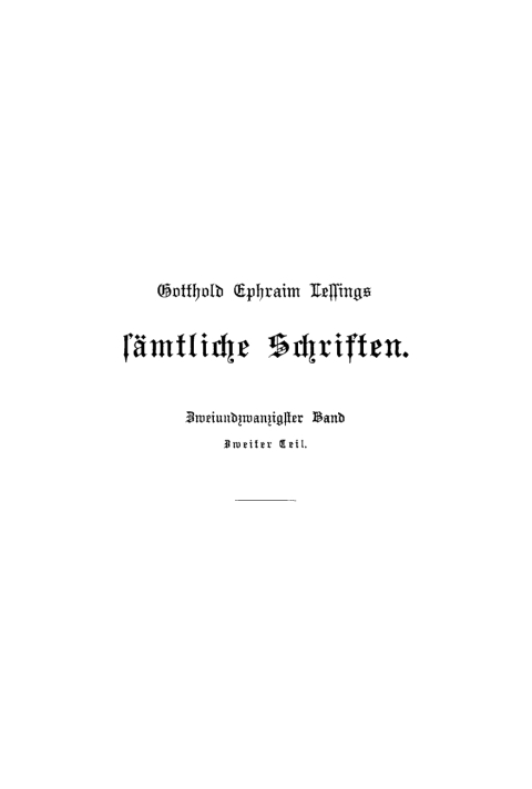 Cover image for book Gotthold Ephraim Lessing: Gotthold Ephraim Lessings Sämmtliche Schriften. Band 22, Teil 2