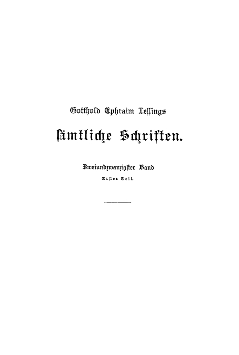 Cover image for book Gotthold Ephraim Lessing: Gotthold Ephraim Lessings Sämmtliche Schriften. Band 22, Teil 1