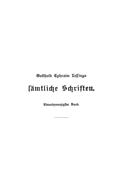 Cover image for book Gotthold Ephraim Lessing: Gotthold Ephraim Lessings Sämmtliche Schriften. Band 21